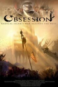 Obsession: Radical Islam’s War Against the West 2005 on netflix