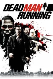 Dead Man Running 2009 on netflix