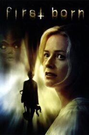 First Born 2007 on netflix