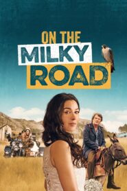 On the Milky Road 2016 on netflix