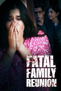 Fatal Family Reunion 2022 on netflix
