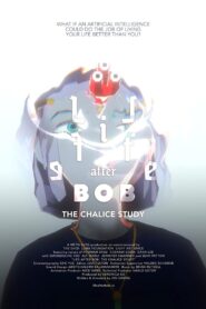 Life After BOB: The Chalice Study 2021 on netflix