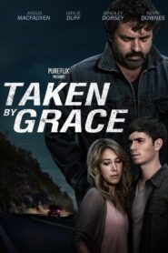 Taken by Grace 2013 on netflix