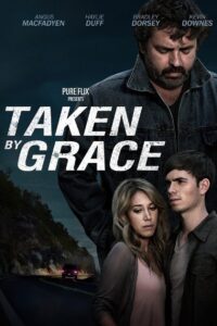 Taken by Grace 2013 on netflix