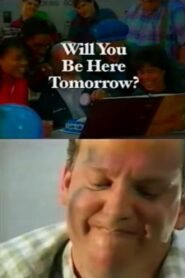 Will You Be Here Tomorrow? 1998 on netflix