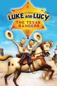 Luke and Lucy: The Texas Rangers 2009 on netflix