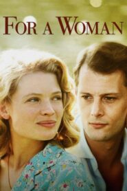 For a Woman 2013 on netflix
