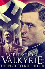 Operation Valkyrie: The Stauffenberg Plot to Kill Hitler 2008 on netflix