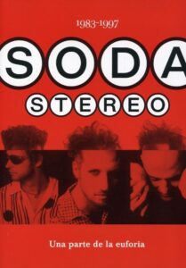 Soda Stereo: Una parte de la euforia 2004 on netflix