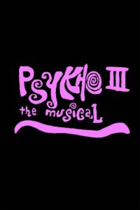 Psykho III: The Musical 1985 on netflix