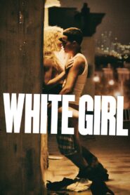 White Girl 2016 on netflix