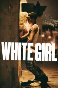 White Girl 2016 on netflix