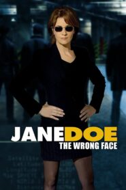 Jane Doe: The Wrong Face 2005 on netflix