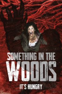Something in the Woods 2022 on netflix