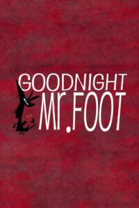 Goodnight, Mr. Foot 2012 on netflix
