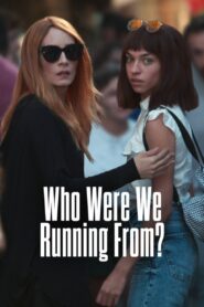 Who Were We Running From? 2023 on netflix