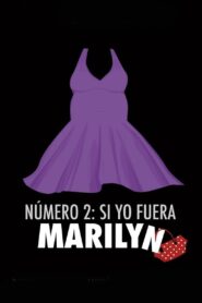 Número 2, si yo fuera Marilyn 2015 on netflix