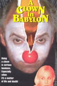 A Clown in Babylon 1999 on netflix