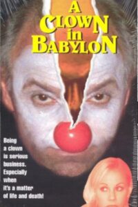 A Clown in Babylon 1999 on netflix