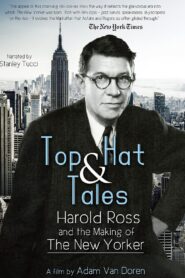 Top Hat and Tales: Harold Ross and the Making of the New Yorker 2001 on netflix