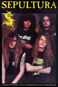 Sepultura: Castle Manifest – Live At Donington 1994 on netflix