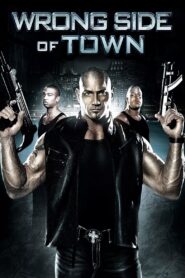 Wrong Side of Town 2010 on netflix