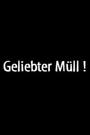 Geliebter Müll! 2001 on netflix