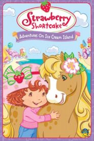 Strawberry Shortcake: Adventures on Ice Cream Island 2004 on netflix