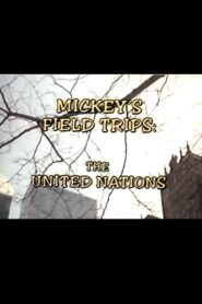 Mickey’s Field Trips: The United Nations 1989 on netflix