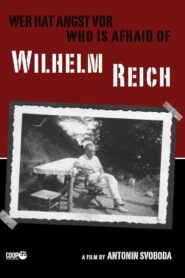 Who is afraid of Wilhelm Reich? 2009 on netflix