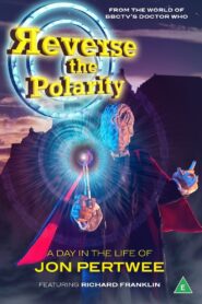 Reverse the Polarity: A Day in the Life of Jon Pertwee 1992 on netflix