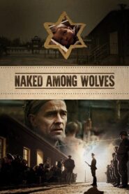 Naked Among Wolves 2015 on netflix