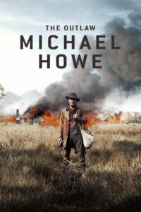 The Outlaw Michael Howe 2013 on netflix