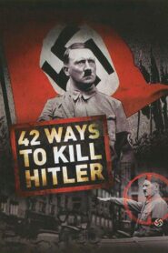 42 Ways to Kill Hitler 2008 on netflix