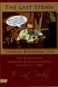 Bukowski: The Last Straw 2008 on netflix