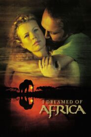I Dreamed of Africa 2000 on netflix