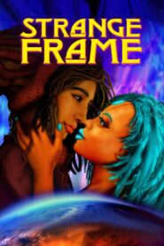 Strange Frame 2012 on netflix