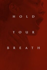 Hold Your Breath 2024 on netflix