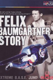 The Felix Baumgartner Story 2010 on netflix