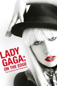 Lady Gaga: On the Edge 2012 on netflix