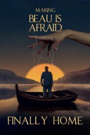 Finally Home: Making Beau is Afraid 2023 on netflix