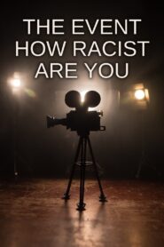 The Event: How Racist Are You? 2009 on netflix