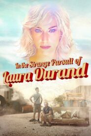 In the Strange Pursuit of Laura Durand 2019 on netflix