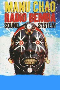 Manu Chao: Radio Bemba Sound System 2001 on netflix