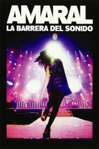 Amaral: La Barrera del Sonido 2009 on netflix