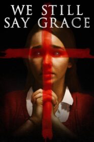 We Still Say Grace 2020 on netflix