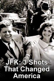 JFK: 3 Shots That Changed America 2009 on netflix