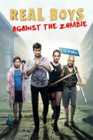 Real Boys Against The Zombie 2020 on netflix