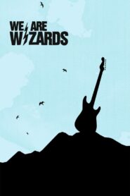 We Are Wizards 2008 on netflix