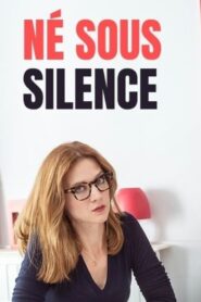 Né sous silence 2018 on netflix